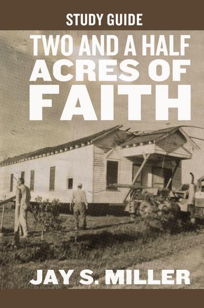 Two and a Half Acres of Faith Study Guide