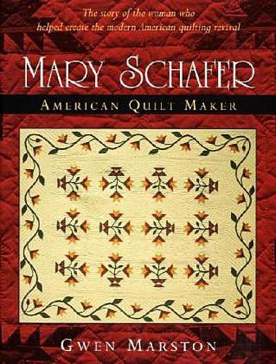 Mary Schafer, American Quilt Maker
