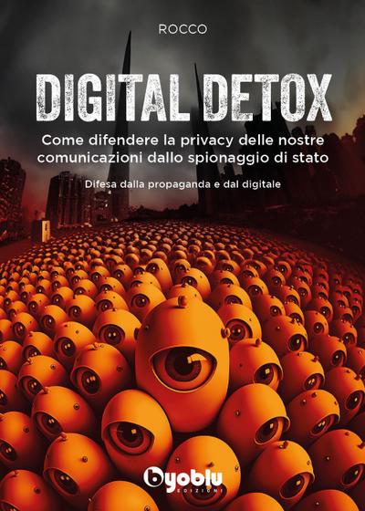 Rocco: Digital detox. Come difendere la privacy delle nostre