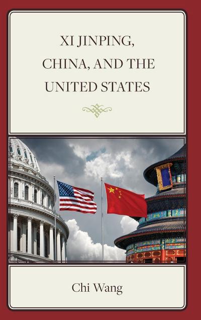 Xi Jinping, China, and the United States