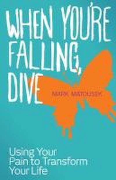 When You’re Falling, Dive