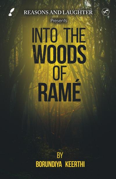 INTO THE WOODS OF RAME