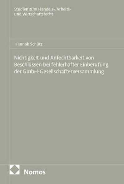 Nichtigkeit und Anfechtbarkeit von Beschlüssen bei fehlerhafter Einberufung der GmbH-Gesellschafterversammlung