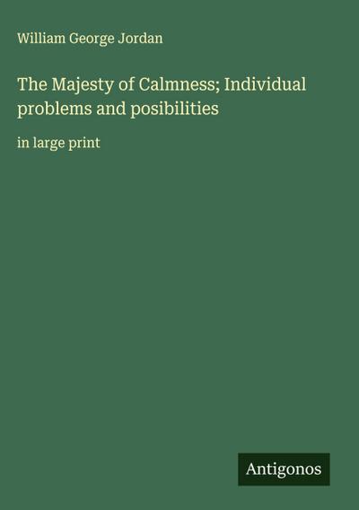 The Majesty of Calmness; Individual problems and posibilities