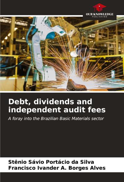 Debt, dividends and independent audit fees
