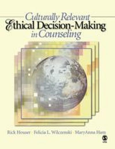 Culturally Relevant Ethical Decision-Making in Counseling