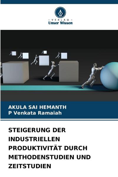 STEIGERUNG DER INDUSTRIELLEN PRODUKTIVITÄT DURCH METHODENSTUDIEN UND ZEITSTUDIEN