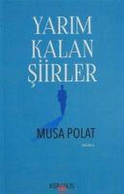 Yarim Kalan Siirler