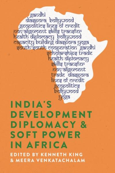 India’s Development Diplomacy & Soft Power in Africa