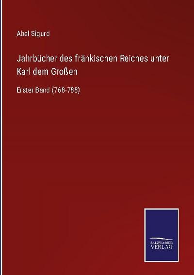 Jahrbücher des fränkischen Reiches unter Karl dem Großen