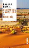 Gebrauchsanweisung für Namibia von Dominik Prantl | Ebook
