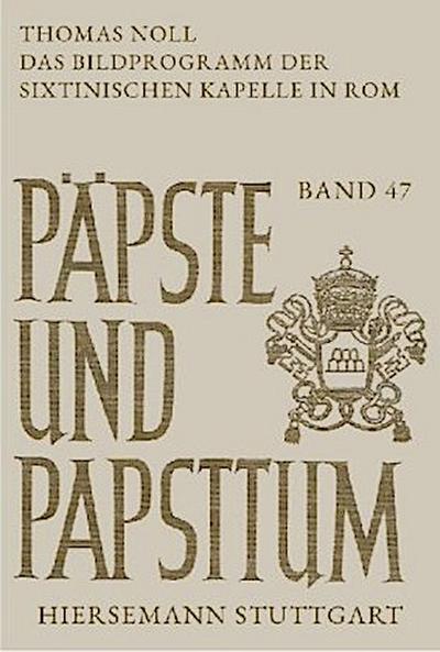 Das Bildprogramm der Sixtinischen Kapelle in Rom