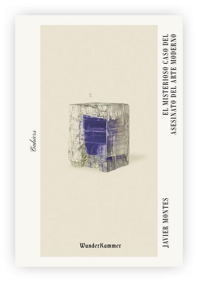 Montes, J: Misterioso caso del asesinato del arte moderno