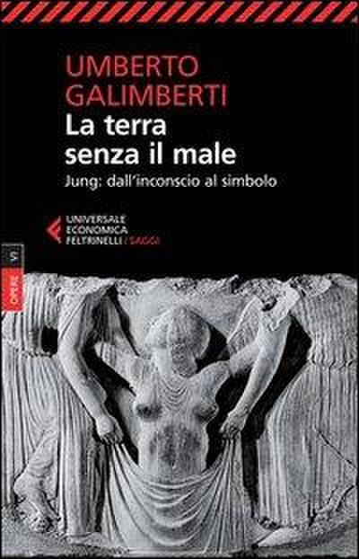 La terra senza il male. Jung: dall’inconscio al simbolo