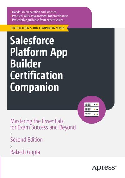 Salesforce Platform App Builder Certification Companion