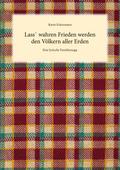 Lass` wahren Frieden werden den Völkern aller Erden