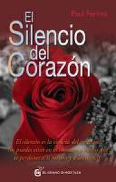 Silencio del Corazon, El
