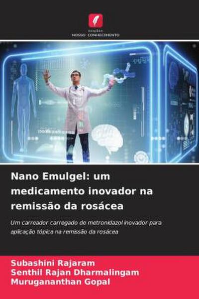 Nano Emulgel: um medicamento inovador na remissão da rosácea