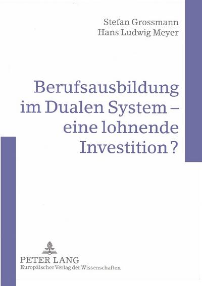 Berufsausbildung im Dualen System - eine lohnende Investition?