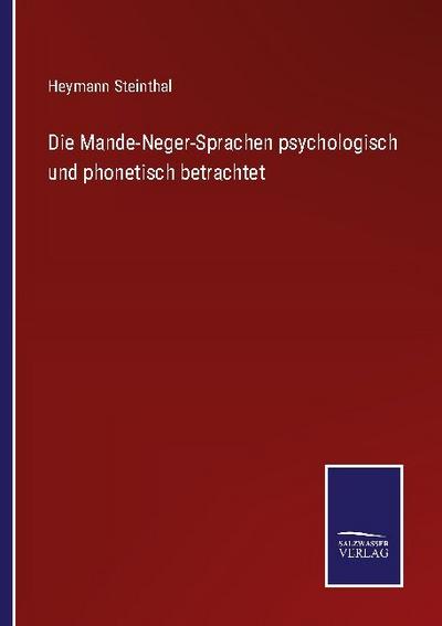 Die Mande-Neger-Sprachen psychologisch und phonetisch betrachtet