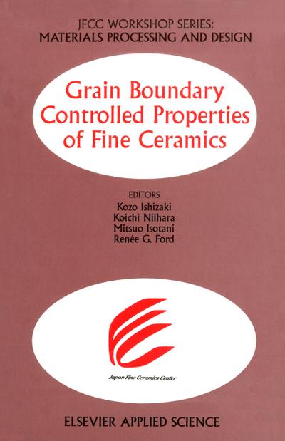 Grain Boundary Controlled Properties of Fine Ceramics