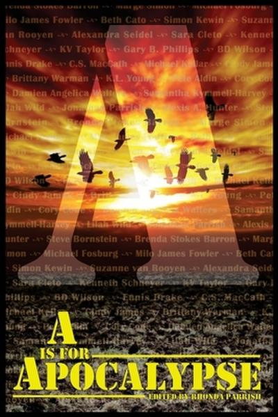 A is for Apocalypse (Alphabet Anthologies, #1)