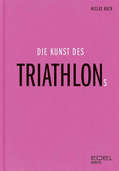 Die Kunst des Triathlons