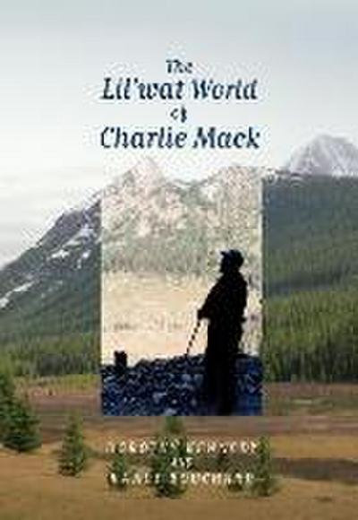 The Lil’wat World of Charlie Mack