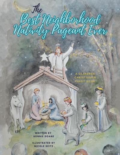 The Best Neighborhood Nativity Pageant Ever