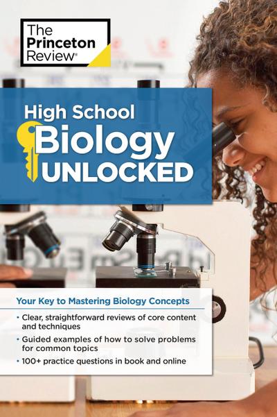 The Princeton Review: High School Biology Unlocked