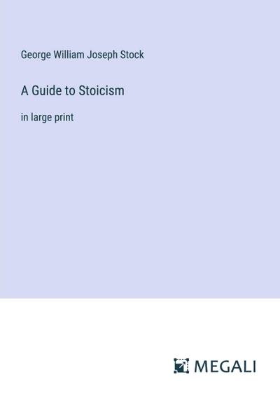 A Guide to Stoicism
