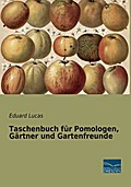 Taschenbuch für Pomologen, Gärtner und Gartenfreun
