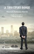 La Terra Esplode Ovunque