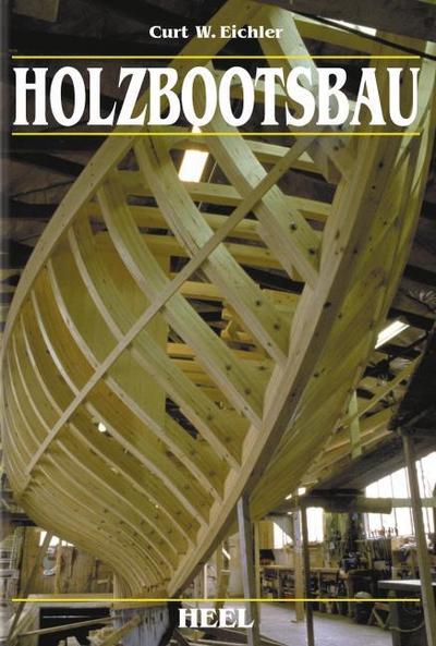 Holzbootsbau - und der Bau von stählernen Booten und Yachten