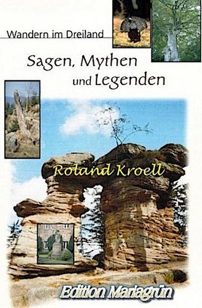 Sagen, Mythen und Legenden: Wandern im Dreiland