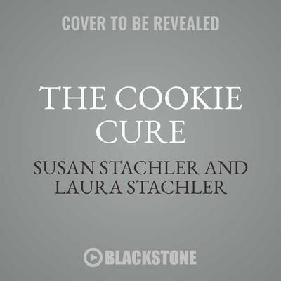 The Cookie Cure: A Mother-Daughter Memoir of Cookies and Cancer