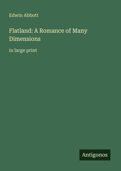 Flatland: A Romance of Many Dimensions