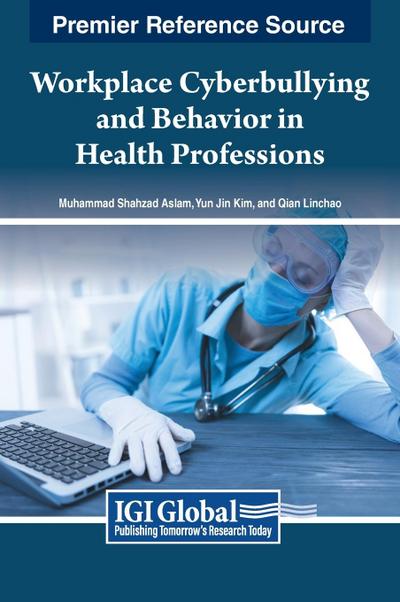 Workplace Cyberbullying and Behavior in Health Professions