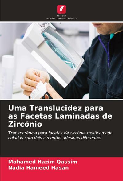 Uma Translucidez para as Facetas Laminadas de Zircónio