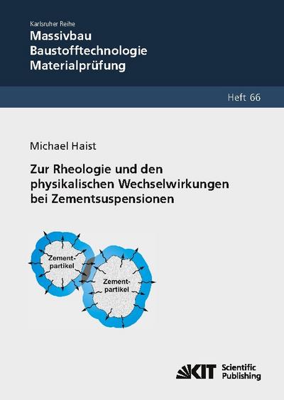 Zur Rheologie und den physikalischen Wechselwirkungen bei Zementsuspensionen