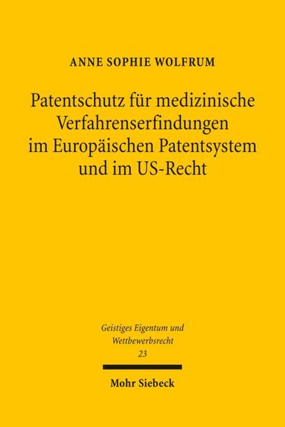 Patentschutz für medizinische Verfahrenserfindungen im Europäischen Patentsystem und im US-Recht