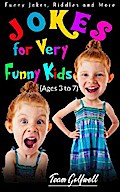Jokes for Very Funny Kids (Ages 3 to 7)