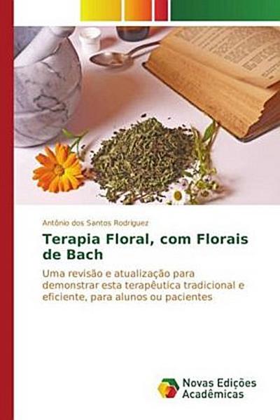 Terapia Floral, com Florais de Bach