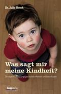 Was sagt mir meine Kindheit