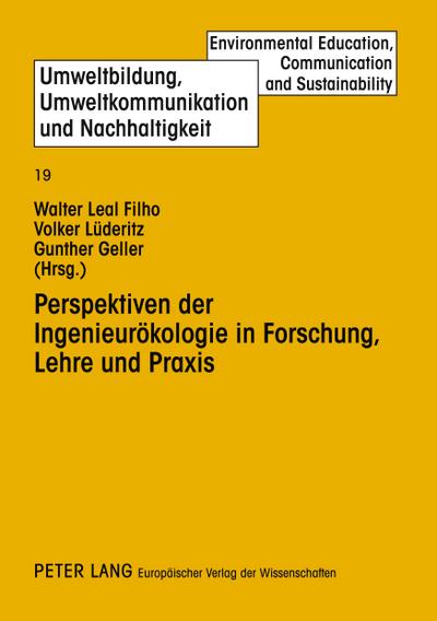 Perspektiven der Ingenieurökologie in Forschung, Lehre und Praxis