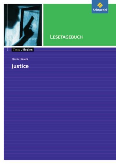 David Fermer ’Justice’, Lesetagebuch