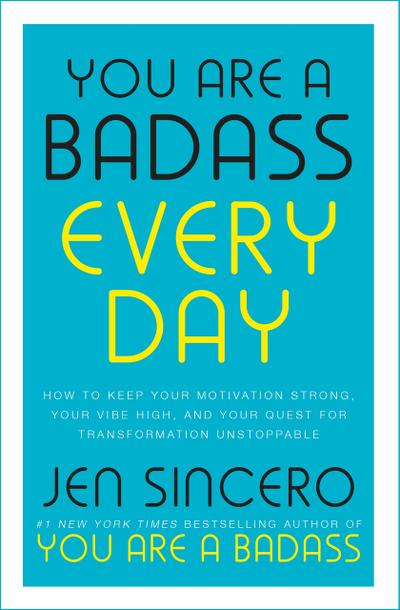 You Are a Badass Every Day