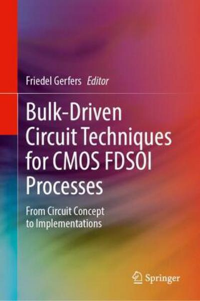 Bulk-Driven Circuit Techniques for CMOS FDSOI Processes