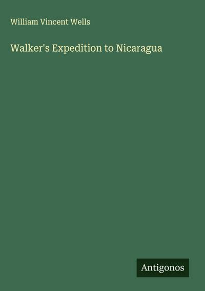 Walker’s Expedition to Nicaragua