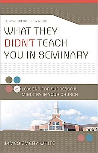 What They Didn’t Teach You in Seminary